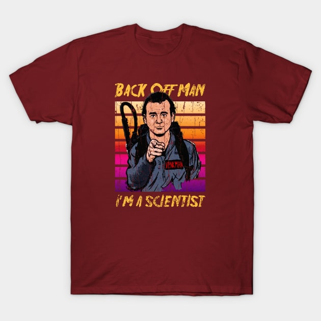 Back Off Man, I'm a Scientist Original Aesthetic Tribute 〶 T-Shirt by Terahertz'Cloth